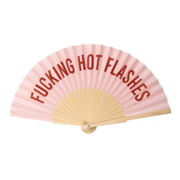 Hand Fan "Fucking hot flashes"